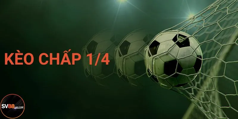 Lý thuyết cơ bản về kèo chấp 0.25